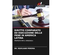 Diritto Comparato Ed Esecuzione Delle Pene in America Latina: PROPOSTA PER IL VENEZUELA