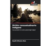 Diritto consuetudinario indigeno: Il jus puniendi e la cultura penale degli indigeni