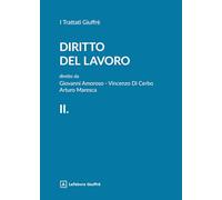 Diritto del lavoro. Lo statuto dei lavoratori e la disciplina dei licenziamenti (Vol. 2)