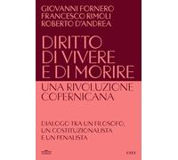 Diritto di vivere e di morire. Una rivoluzione copernicana