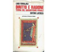 Diritto e ragione. Teoria del garantismo penale (Storia e società)