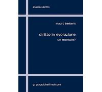 Diritto in evoluzione. Un manuale? (Analisi e diritto. Serie teorica)