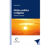 Diritto, politica e religione. Orizzonti e percorsi