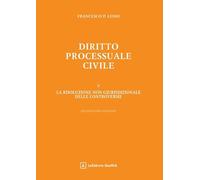 Diritto processuale civile. La risoluzione non giurisdizionale delle controversie (Vol. 5)