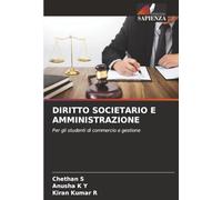 DIRITTO SOCIETARIO E AMMINISTRAZIONE: Per gli studenti di commercio e gestione