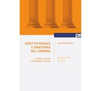 Diritto vivo. Diritto penale e anatomia del crimine (Giuridica)
