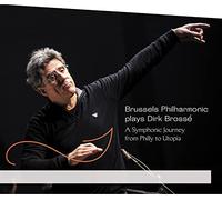 Dirk Brossé : uvres symphoniques. Brossé.