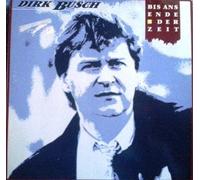 Dirk Busch - Bis ans Ende der Zeit (1990) / Vinyl record [Vinyl-LP]