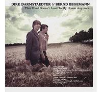 Dirk Darmstaedter & Bernd Begemann - This Road Doesn'T Lead to My House Anymore