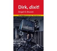 Dirk, dixit! | Àngel Brunet I Las, Ángel Octavio Álvarez Solís