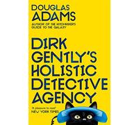 Dirk Gently's Holistic Detective Agency (Dirk Gently, 1)
