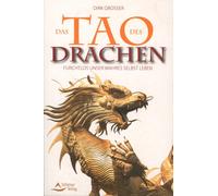Dirk Grosser Das Tao des Drachen: Furchtlos unser wahres Selbst le (Tapa blanda)