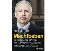 Dirk Müller Machtbeben: Die Welt vor der größten Wirtschaftskrise (Tapa blanda)