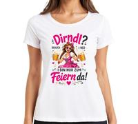 Dirndl Custom I ned I Bin nur zum Feiern da Damen T-Shirt, Blanco, L