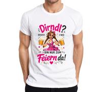 Dirndl Custom I ned I Bin nur zum Feiern da Herren T-Shirt, Blanco, XXL
