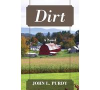 Dirt: A Novel