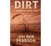 DIRT: A Novel of Faith and Dust (Book One) (THE OKLAHOMA TRILOGY)