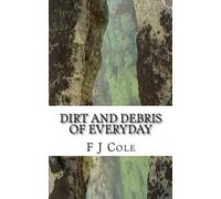 Dirt and Debris of Everyday