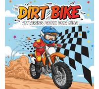 Dirt Bike Coloring Book for Kids: 30 Fun Motocross & Dirt Bike Scenes for Boys Ages 4-8, Off-Road Adventure, Simple & Bold Illustrations