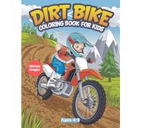 Dirt Bike Coloring Book for Kids Ages 4-8: Exciting Dirt Bike Adventures for Young Riders