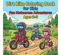 Dirt Bike Coloring Book for Kids: Fun Motocross Adventures Ages 2-5 | Easy and Bold Coloring Pages for Boys & Girls