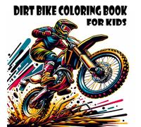 Dirt Bike Coloring Book: Fun and Exciting Off-Road Adventures for Kids