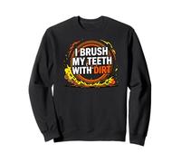 Dirt Bike Motocross I Brush My Teeth with Dirt Sudadera