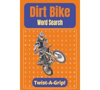 Dirt Bike Word Search Book: Word Search Puzzles for Dirt Bikes | Twist-A-Grip | 6x9 inches, 110 Pages | 50+ Puzzles | Solutions included | Gift for Vacations, Holiday and Trail Side!