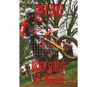 Dirt Bike Word Search Puzzle Book: Word Searches with Easy to Read Print about Motocross, Enduro, Racing, and more I 6x9 inches, 110 pages, I 50+ puzzles…Gifts for Vacations, Holidays, and Free Times