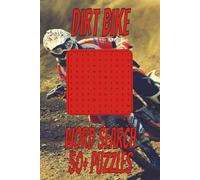 Dirt Bike Word Search Puzzle Book: Word Searches with Easy to Read Print about Motorcycles, Gear, Maintenance, and more I 6x9 inches, 110 pages, I 50+ ... for Vacations, Holidays, and Free Times