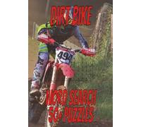 Dirt Bike Word Search Puzzle Book: Word Searches with Easy to Read Print about Motorcycles, Motocross, Racing, and more I 6x9 inches, 110 pages, I 50+ ... for Vacations, Holidays, and Free Times