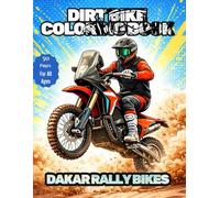 DIRT BIKES COLORING BOOK | DAKAR RALLY MOTORBIKES | FOR ALL AGES|: 50 Exciting Pages of High Quality Illustrations featuring Dakar Rally Winning ... FOR ALL AGES|8.5*11"|)