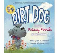 Dirt Dog Invites Prissy Poodle to the Prom (Dirt Dog and Friends)