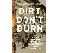 Dirt Don't Burn: A Black Community's Struggle for Educational Equality Under Segregation