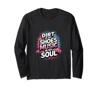 DIRT IN MY SHOES MUSIC IN MY SOUL Manga Larga