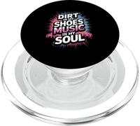 DIRT IN MY SHOES MUSIC IN MY SOUL PopSockets PopGrip para MagSafe
