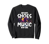 Dirt in my Shoes Music in my Soul Sudadera