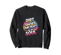 DIRT IN MY SHOES MUSIC IN MY SOUL Sudadera