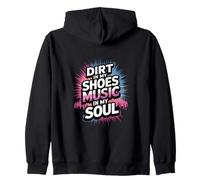 DIRT IN MY SHOES MUSIC IN MY SOUL Sudadera con Capucha