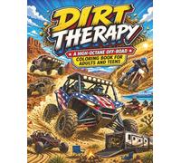 DIRT THERAPY: A High-Octane Off-Road Coloring Book for Adults and Teens
