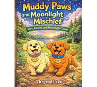 Dirt, Zooms, and Moonlight Tunes (Ella and Riley Explore Fur, Fun, and Fairy Tales)