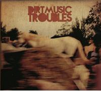Dirtmusic - Troubles [Vinilo]