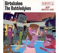 Dirtshakes - Boy Meets Girl [Vinilo]