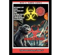DIRTY BUSHMEAT, DIRTY BATMEAT. DIRTY AFRICANS, DIRTY ASIANS: THE UNCANNY PARALLELS OF HIV AND COVID19: (AND HOW THEY COVERED UP THE REAL TRUTH) ... of Connection Created By The Man of The Hour)