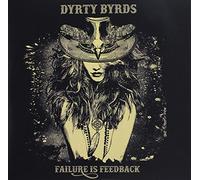 Dirty Byrds – Failure Is Feedback – Strategia JFK