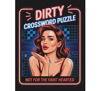 Dirty Crossword Puzzle Book: A Fun 50 Crossword Puzzle Book for Adults and Seniors with Naughty Words | Dirty Puzzle Book with Swear Words, Gift for Vacations, Holidays & Relaxation