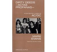 Dirty Deeds - Actas profanas: Mi vida dentro (y fuera) de AC/DC (Libros del Kultrum)