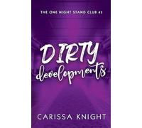 Dirty Developments: A Brother's Best Friend, Enemies-to-Lovers, Rockstar Forced Proximity Romance: 3 (The One Night Stand Club)