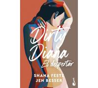 Dirty Diana. El despertar: Esta podría ser tu historia de amor: 1 (Novela)