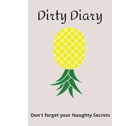 Dirty Diary: Don't forget your dirty secrets